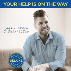 Your Help Is on the Way - Single by Jason Crabb album reviews, ratings, credits