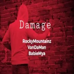 Damage (feat. VanDaMan & BabieMya) - Single by Rocky Mountainz album reviews, ratings, credits