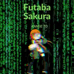 Futaba Sakura - Single by Anmie 70 album reviews, ratings, credits