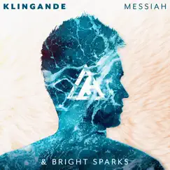 Messiah - Single by Klingande & Bright Sparks album reviews, ratings, credits