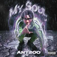 My Soul - Single by Ant200 album reviews, ratings, credits
