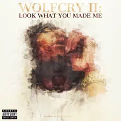 Wolfcry 2: Look What You Made Me by Eightysixmajor album reviews, ratings, credits