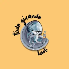 Tudo Girando - Single by Laboti album reviews, ratings, credits