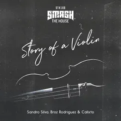 Story of a Violin - Single by Sandro Silva, Broz Rodriguez & Calixto album reviews, ratings, credits