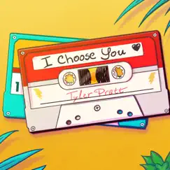 I Choose You - Single by Tyler Pratt album reviews, ratings, credits