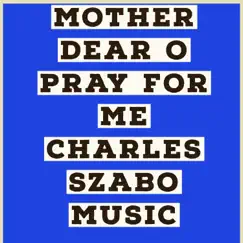 Mother Dear O Pray for ME (Vocal) Song Lyrics