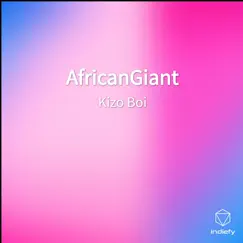 Africangiant - Single by Kizo Boi album reviews, ratings, credits