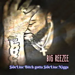 Sideline - Single by Big Reezee album reviews, ratings, credits