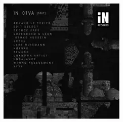 In 001 V / A (feat. YYYY, Wrong Assessment, Unbalance, Unkown Artist, Temudo, NØRBAK, Lars Husmann, Joton, Irshad Hussein, Greenbeam & Leon, George Effe & Edit Select) by Arnaud Le Texier album reviews, ratings, credits