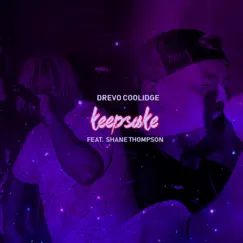 Keepsake (feat. Shane Thompson) - Single by Drevo Coolidge album reviews, ratings, credits