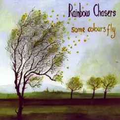 Some Colours Fly by Rainbow Chasers album reviews, ratings, credits