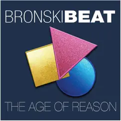 The Age of Reason by Bronski Beat album reviews, ratings, credits