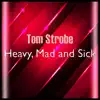 Heavy, Mad and Sick - Single album lyrics, reviews, download