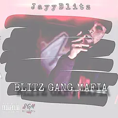 Blitz Gang Mafia - EP by Jay Blitz album reviews, ratings, credits