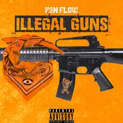 Illegal Guns - Single by YSN Flow album reviews, ratings, credits