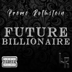 Future Billionaire - Single by Preme Rothstein album reviews, ratings, credits