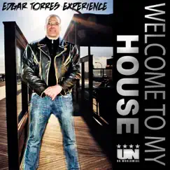 Welcome to My House - Single by Edgar Torres Experience album reviews, ratings, credits