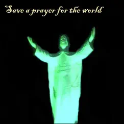 Save a Prayer for the World Song Lyrics