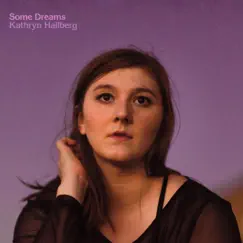 Some Dreams - EP by Kathryn Hallberg album reviews, ratings, credits