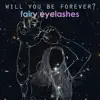 Will You Be Forever? song lyrics