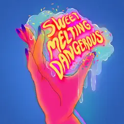 Sweet, Melting & Dangerous (Instrumental) Song Lyrics