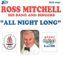 All Night Long by Ross Mitchell, His Band and Singers album reviews, ratings, credits