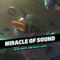 Liquid Nights and Disco Lights - Single by Miracle of Sound album reviews, ratings, credits