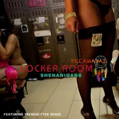Locker Room Shenanigans (feat. Trendsetter Sense) Song Lyrics