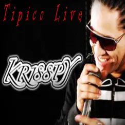 Tipico Live - EP by Krisspy album reviews, ratings, credits