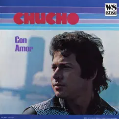 Chucho con Amor by Chucho Avellanet album reviews, ratings, credits
