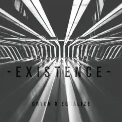 Existence (feat. Equalize) - Single by Oryon album reviews, ratings, credits