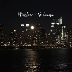 No Drama - Single by Wizblacc album reviews, ratings, credits