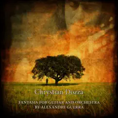 Fantasia for Guitar and Orchestra by Alexandre Guerra - EP by Chrystian Dozza & Alexandre Guerra album reviews, ratings, credits