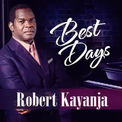 Best Days by Robert Kayanja album reviews, ratings, credits