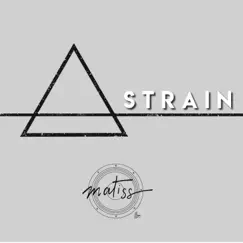 Strain - Single by Matiss album reviews, ratings, credits