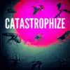 Catastrophize - EP album lyrics, reviews, download