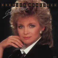 Get To The Heart by Barbara Mandrell album reviews, ratings, credits