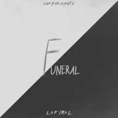 Funeral - Single by Corpse.spots & Lafiral album reviews, ratings, credits