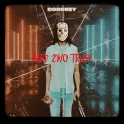 Hard 2wo Trust - Single by DooCozy album reviews, ratings, credits