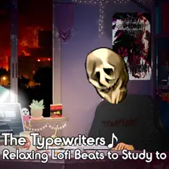 Relaxing Lofi Beats to Study To - EP by The Typewriters album reviews, ratings, credits