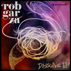 Dissolve - EP by Rob Garza album reviews, ratings, credits