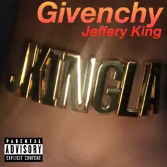 Givenchy - Single by Jeffery King album reviews, ratings, credits