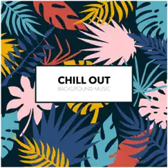 Chill Out Background Music by Chill Out album reviews, ratings, credits