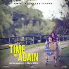 Time and Again (Original Short Film Soundtrack) - Single by James Everett album reviews, ratings, credits