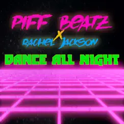 Dance All Night (feat. Rachel Jackson) - Single by Piff Beatz album reviews, ratings, credits