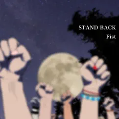 Fist - EP by STAND BACK album reviews, ratings, credits