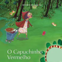 Histórias de Encantar - o Capuchinho Vermelho - Single by Zero a Oito album reviews, ratings, credits