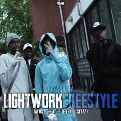 Lightwork Freestyle Jayhsy (feat. Jayhsy, E11even & Slyzz) - Single by Pressplay album reviews, ratings, credits