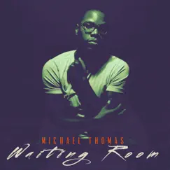 Waiting Room (feat. Angela Amos) by Michael Thomas album reviews, ratings, credits