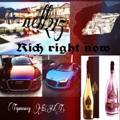 Rich Right Now (feat. Jewelz & Shellzell) - Single by Nell215 album reviews, ratings, credits